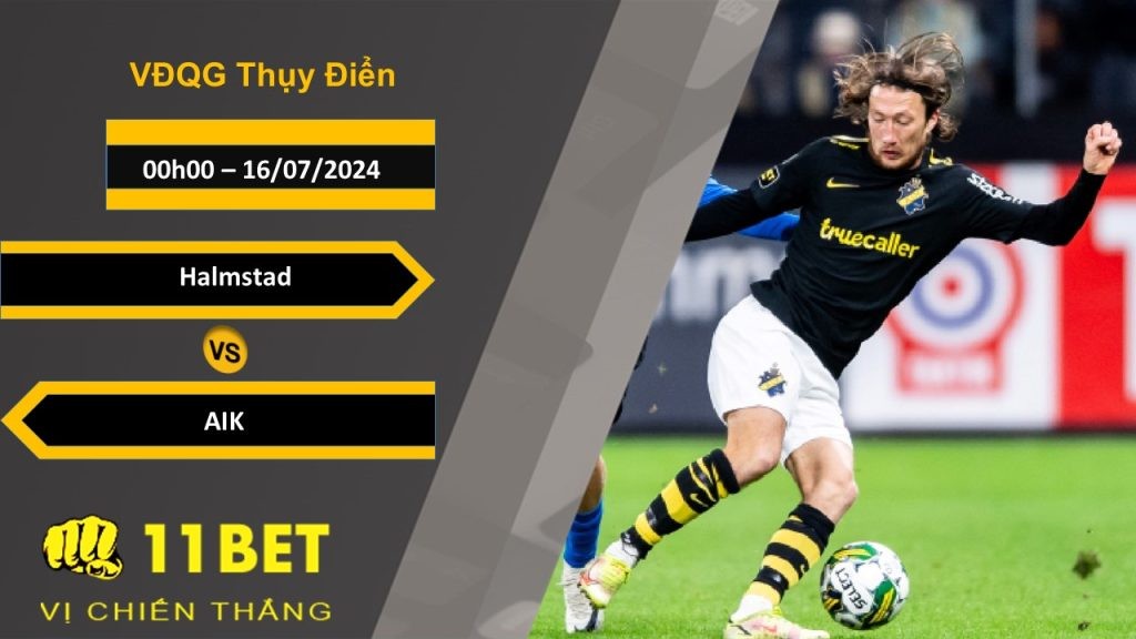 11BET Soi kèo  Halmstad vs AIK, 00h00, 16/07/2024