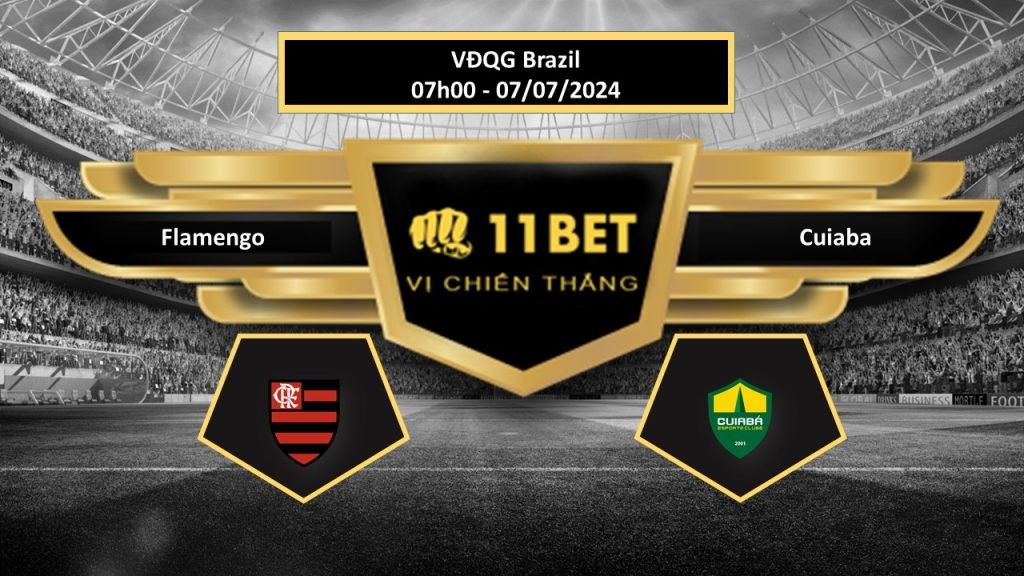 11BET Tip bóng đá Flamengo vs Cuiaba, hôm nay 07/07/2024