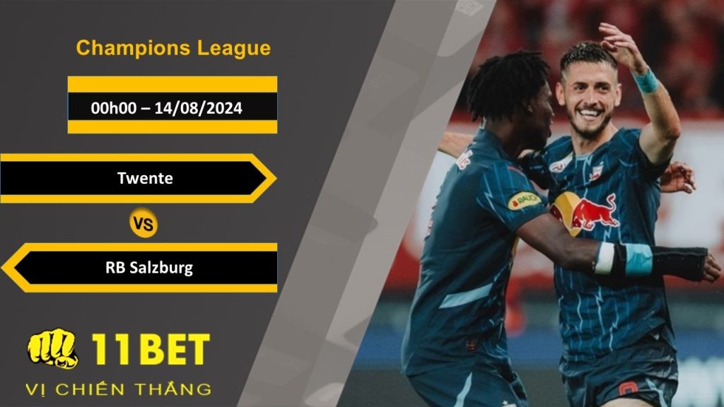 11BET Soi kèo  Twente vs RB Salzburg, 00h00, 14/08/2024