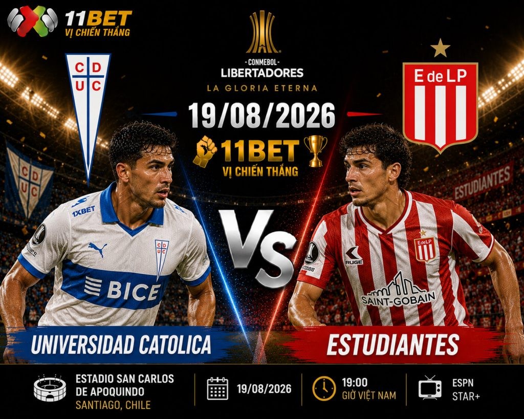 11BET Nhận định bóng đá trận đối đầu giữa Universidad Catolica và Estudiantes 07h30 ngày 19/08