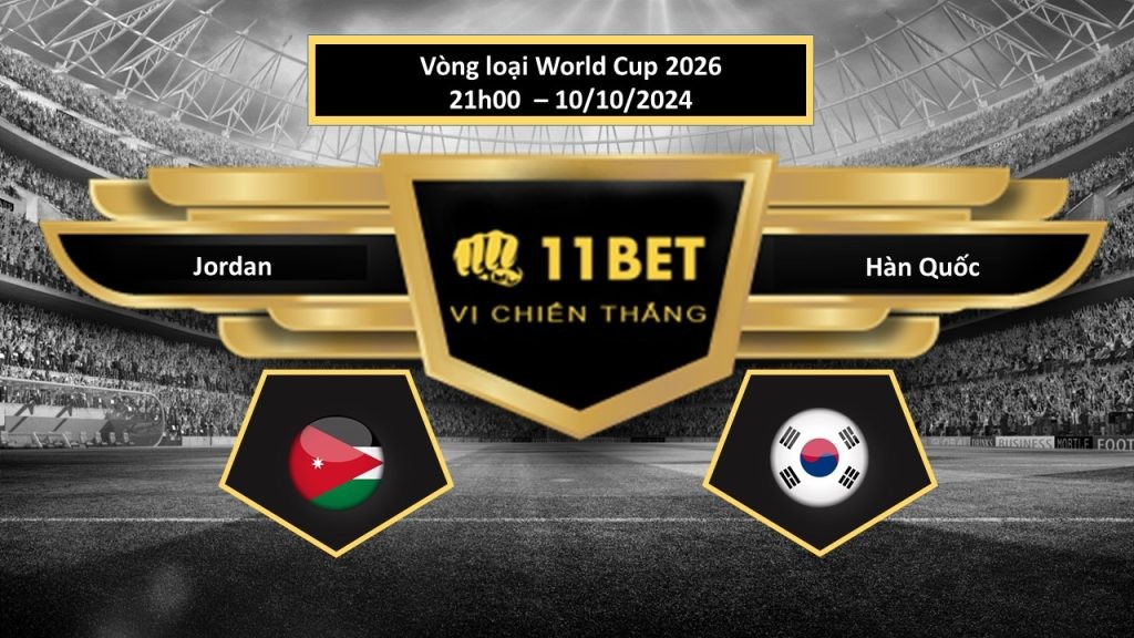 11BET Tip bóng đá  Jordan vs Hàn Quốc, hôm nay 10/10/2024