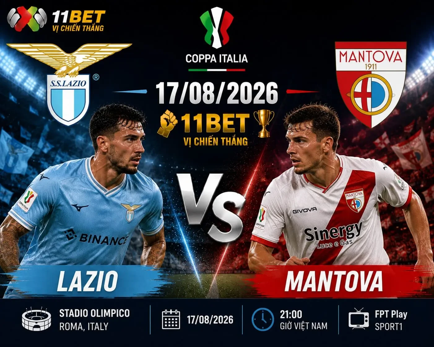 11BET Nhận định bóng đá Lazio vs Mantova diễn ra vào ngày 17/08/2026